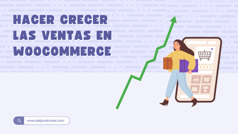 Hacer Crecer las Ventas en WooCommerce